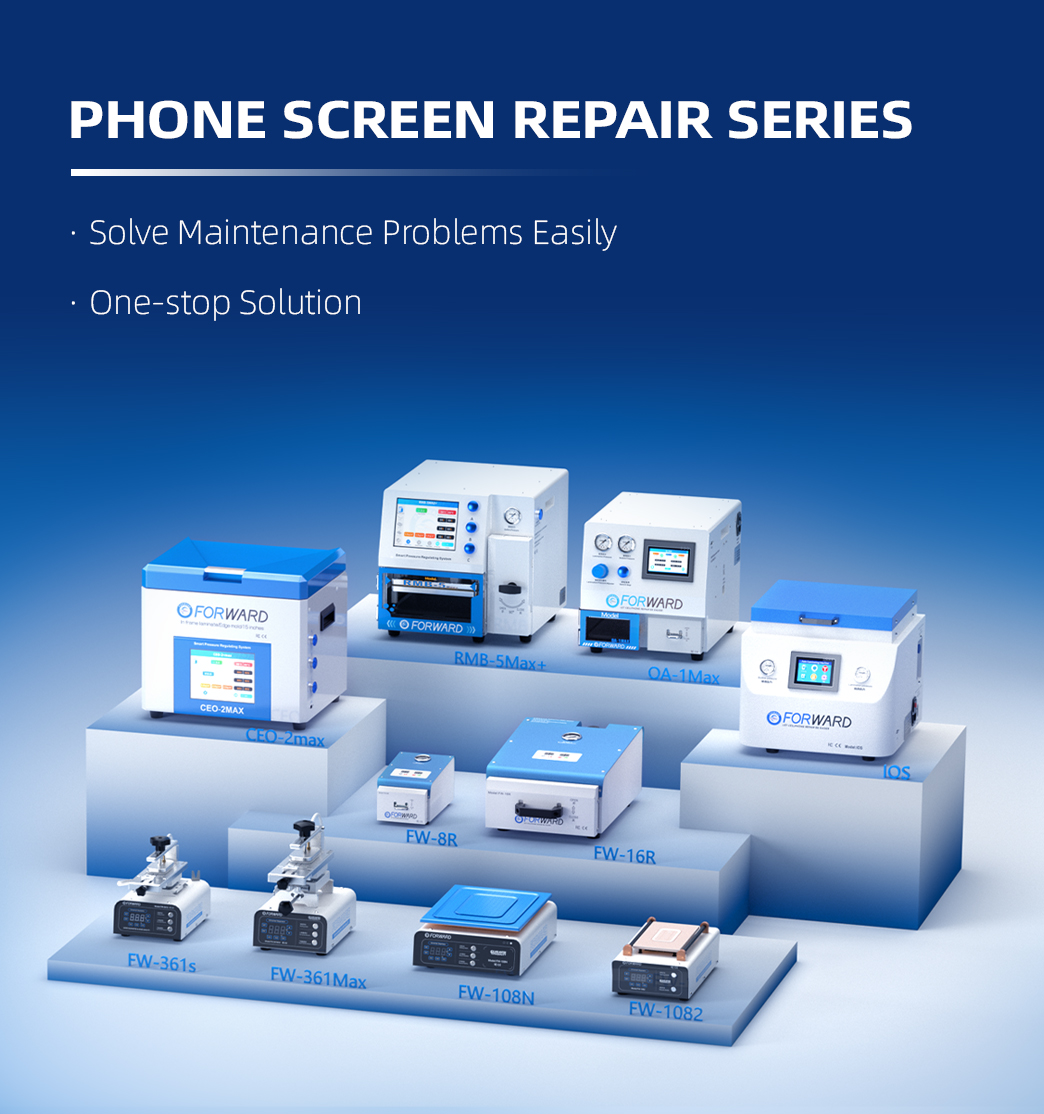 Phone Parts Machine FORWARD | Phone Repair Machines & Tools Manufacture | Wholesale Phone ...